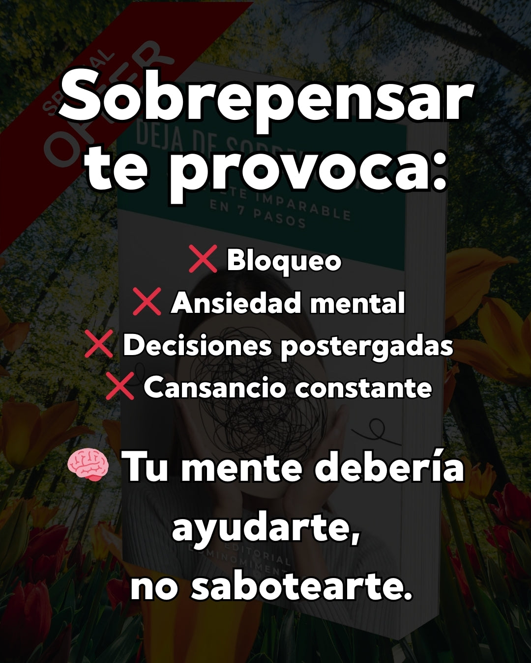 DEJA DE SOBREPENSAR y vuélvete imparable en 7 pasos
