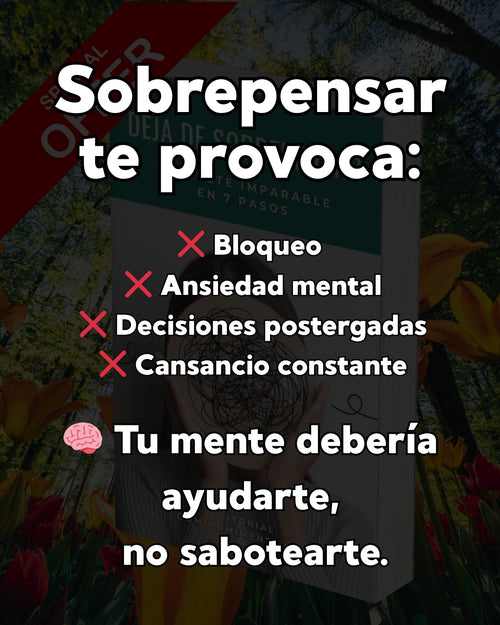 DEJA DE SOBREPENSAR y vuélvete imparable en 7 pasos