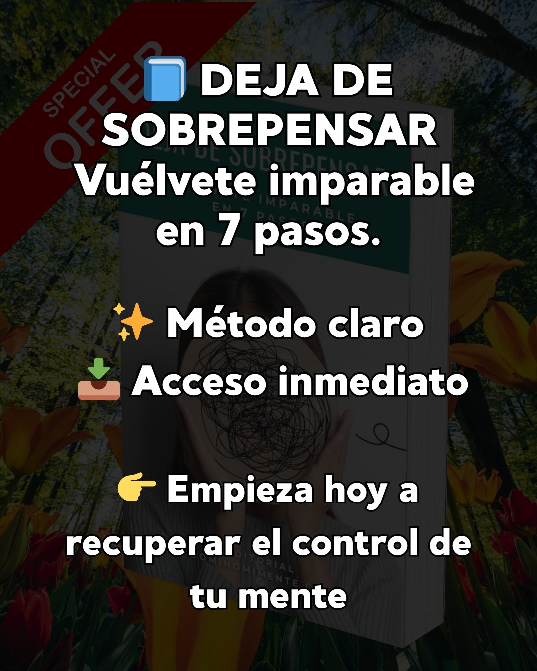 DEJA DE SOBREPENSAR y vuélvete imparable en 7 pasos