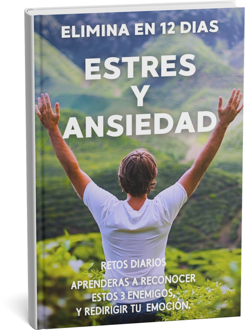 Del Estrés y Ansiedad a la Paz en 12 días